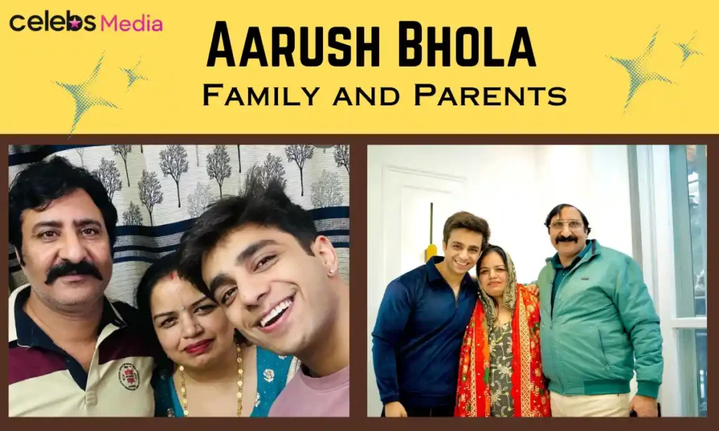 Aarush Bhola Family and Parents