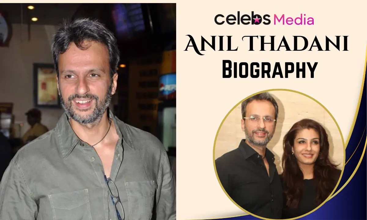 Anil Thadani Net Worth