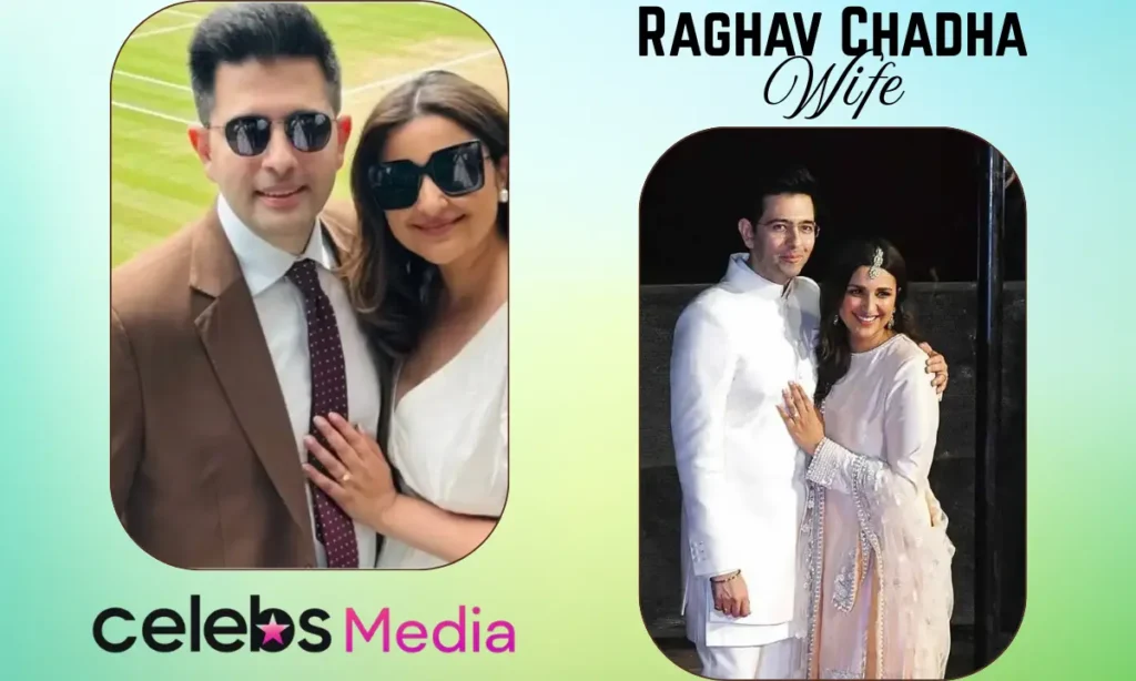 Raghav Chadha Wife